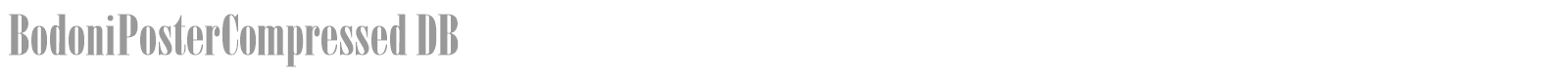 BodoniPosterCompressed DB font preview